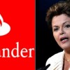 dilma-santander