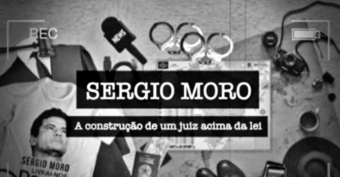 Documentário mostra Sergio Moro mandou para prisão pessoas inocentes