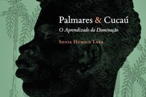 edusp-livro-maior-quilombo-brasil-palmares-cucau-aprendizado-dominacao