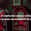 razoes-quais-cassinos-online-melhores-que-fisicos