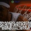 dominando-apostas-basquete-estrategias-dicas-taticas-especialistas