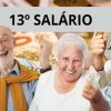 data-13-salario-idosos-adiada-recebimento-confirmado