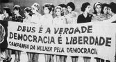Imagem: Campanha da Mulher pela Democracia, Brasil, às vésperas de 1964. Imagem: Campanha da Mulher pela Democracia, Brasil, às vésperas de 1964.